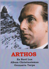 Arthos. Ex Nord Lux. Album Christianismus. Оседлать Тигра