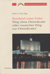 Russland unter Putin: Weg ohne Demokratie oder russischer Weg zur Demokratie? =   :        ?