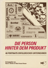 Die Person hinter dem Produkt: 40 Portraits erfolgreicher Unternehmer = ,   : 40   