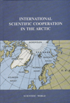 International Scientific Cooperation in the Arctic = ������������� ������� �������������� � �������
