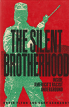 The Silent Brotherhood: Inside America's Racist Underground = ���������� ��������: ������ ������������� ����������� ��������